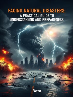 cover image of Facing Natural Disasters a Practical Guide to Understanding and Preparedness .